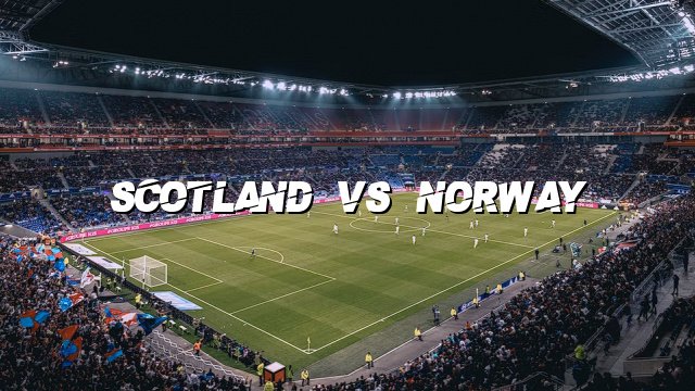 Scotland vs Norway