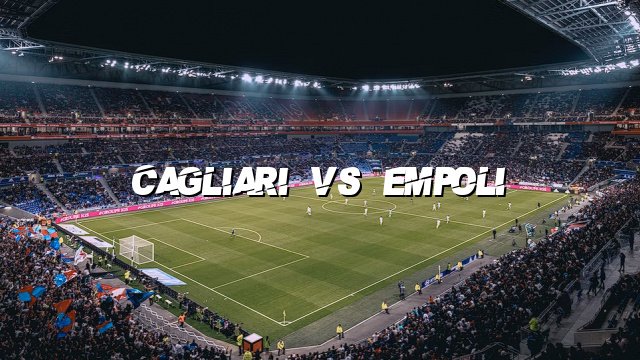 Cagliari vs Empoli