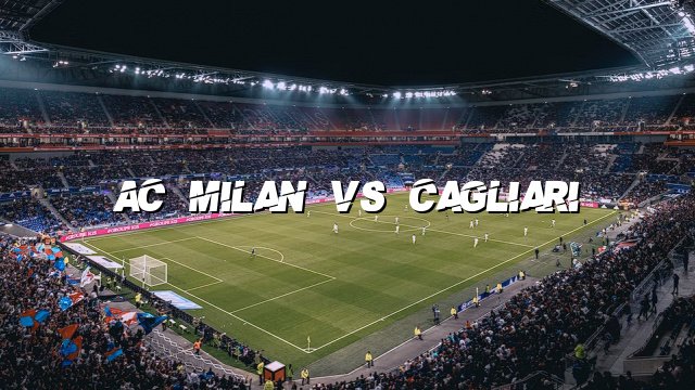 AC Milan vs Cagliari