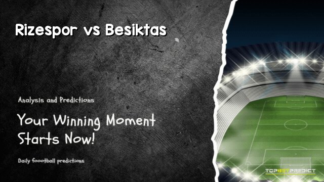 Rizespor vs Besiktas
