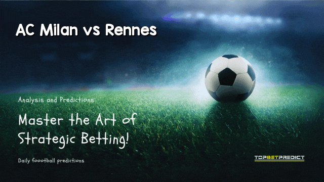 AC Milan vs Rennes