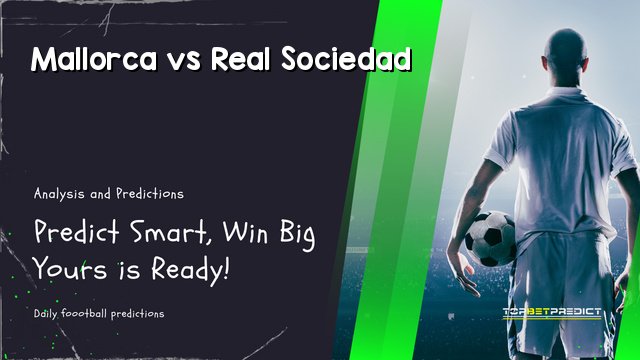 Mallorca vs Real Sociedad