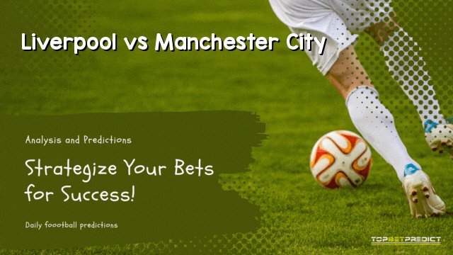 Liverpool vs Manchester City