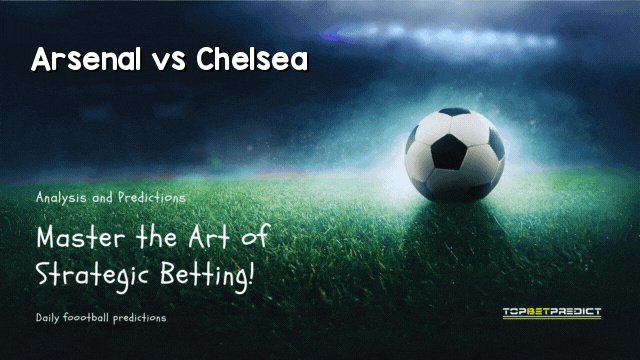 Arsenal vs Chelsea