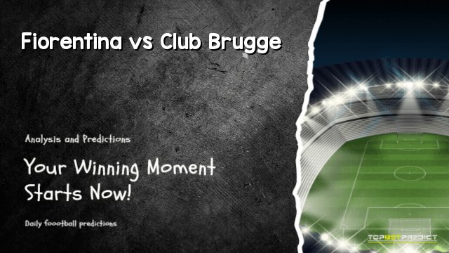 Fiorentina vs Club Brugge