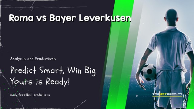 Roma vs Bayer Leverkusen